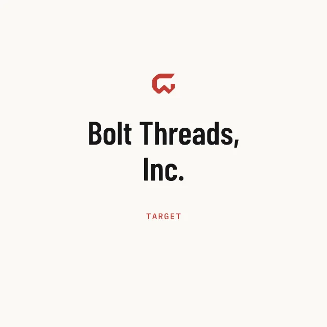 Target: Bolt Threads, Inc.