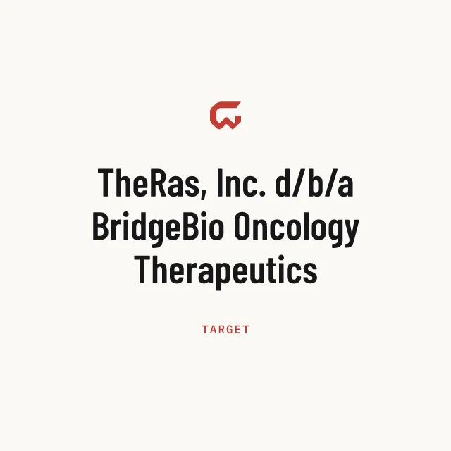 Target: TheRas, Inc. d/b/a BridgeBio Oncology Therapeutics