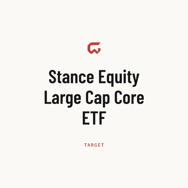 Target: Stance Equity Large Cap Core ETF