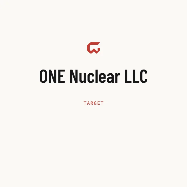 Target: ONE Nuclear LLC
