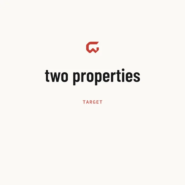 Target: two properties