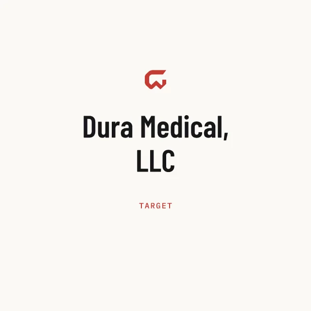 Target: Dura Medical, LLC