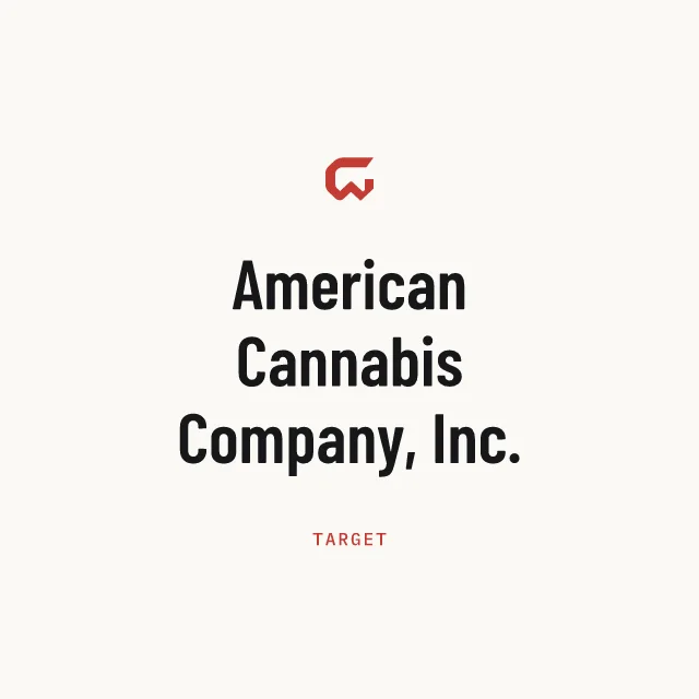 Target: American Cannabis Company, Inc.