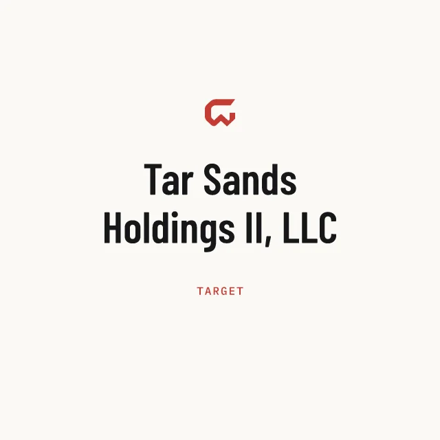 Target: Tar Sands Holdings II, LLC