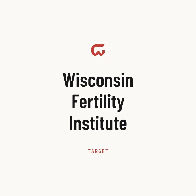 Target: Wisconsin Fertility Institute