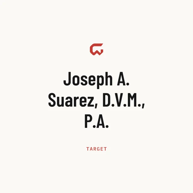 Target: Joseph A. Suarez, D.V.M., P.A.
