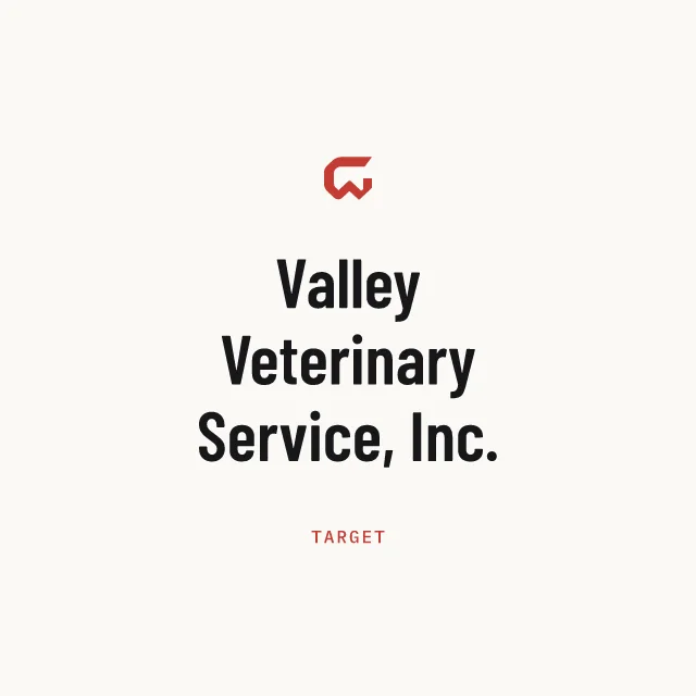 Target: Valley Veterinary Service, Inc.