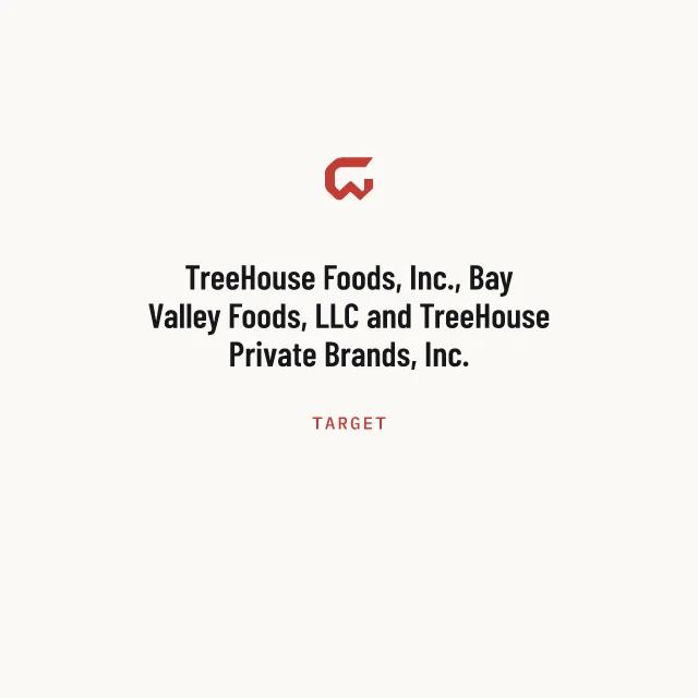 Target: TreeHouse Foods, Inc., Bay Valley Foods, LLC and TreeHouse Private Brands, Inc.