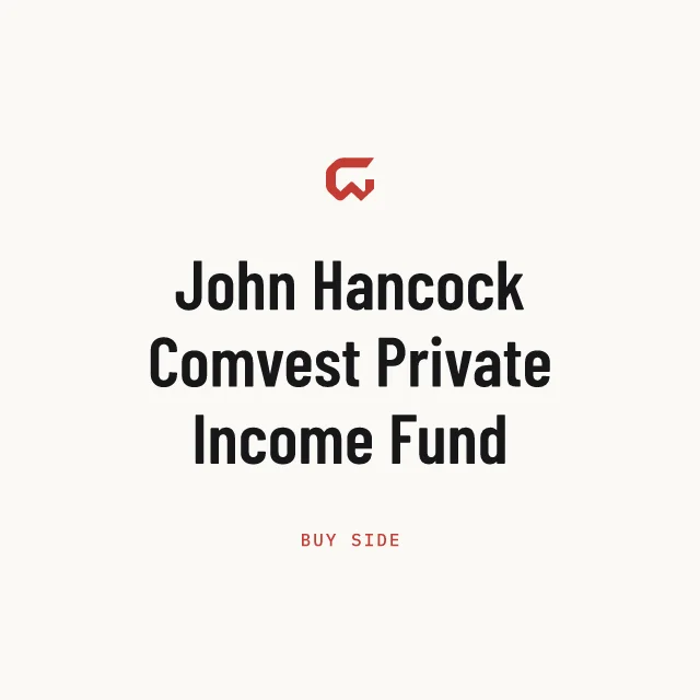 Buy side: John Hancock Comvest Private Income Fund