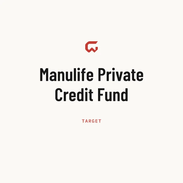 Target: Manulife Private Credit Fund