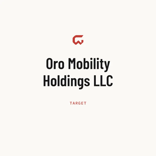Target: Oro Mobility Holdings LLC