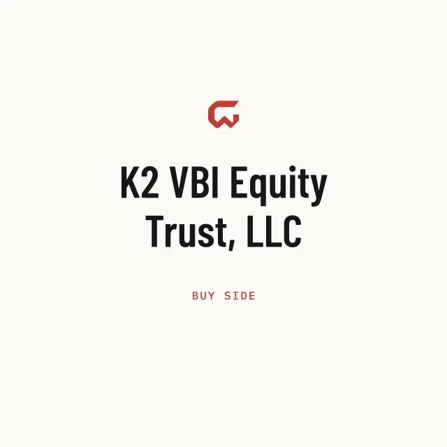 Buy side: K2 VBI Equity Trust, LLC