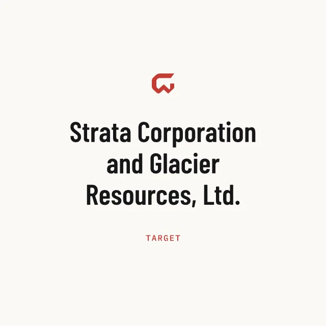 Target: Strata Corporation and Glacier Resources, Ltd.