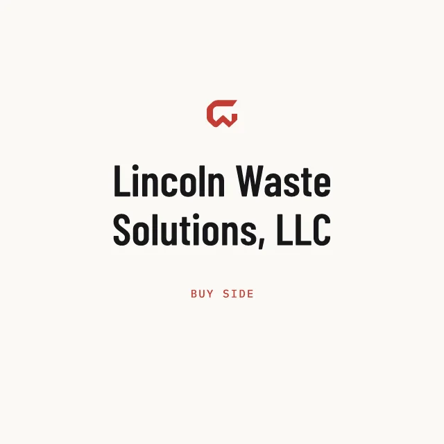 Buy side: Lincoln Waste Solutions, LLC