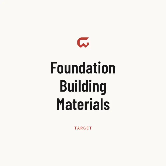 Target: Foundation Building Materials