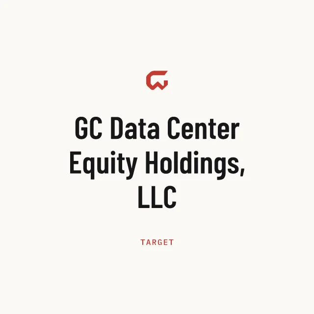 Target: GC Data Center Equity Holdings, LLC