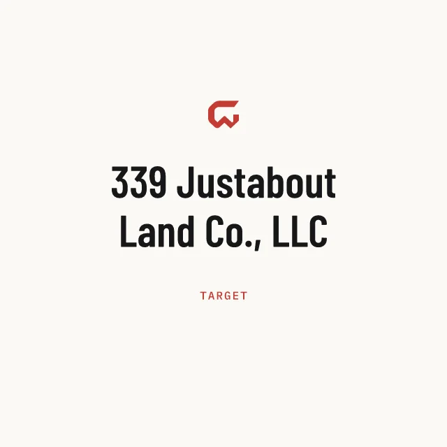 Target: 339 Justabout Land Co., LLC