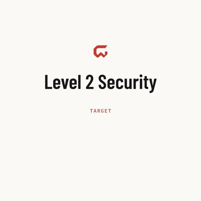 Target: Level 2 Security