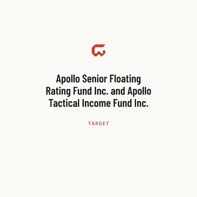 Target: Apollo Senior Floating Rating Fund Inc. and Apollo Tactical Income Fund Inc.
