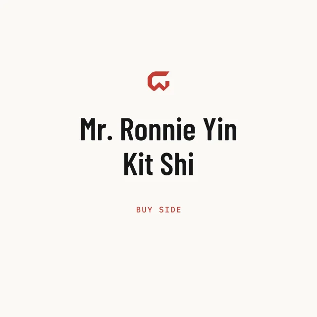 Buy side: Mr. Ronnie Yin Kit Shi