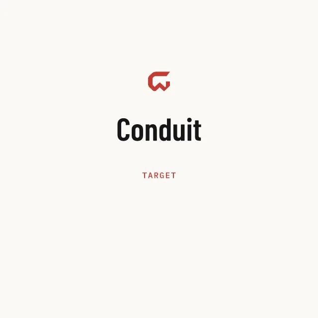 Target: Conduit