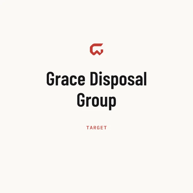 Target: Grace Disposal Group