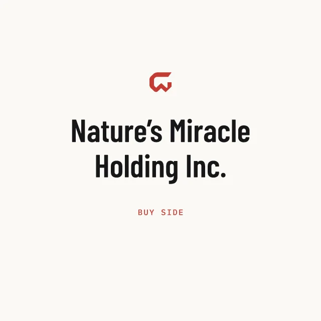 Buy side: Nature’s Miracle Holding Inc.