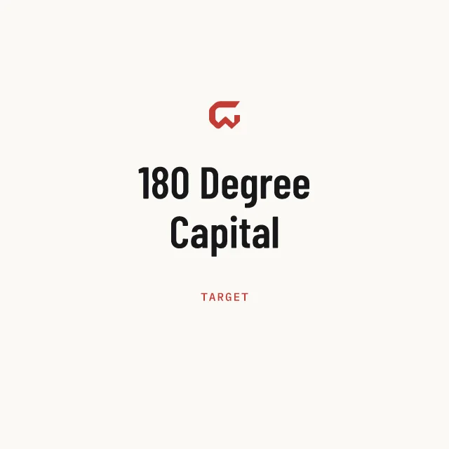Target: 180 Degree Capital