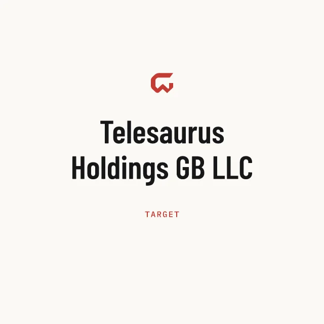Target: Telesaurus Holdings GB LLC