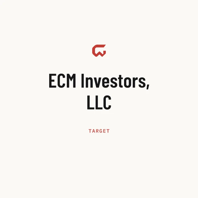 Target: ECM Investors, LLC