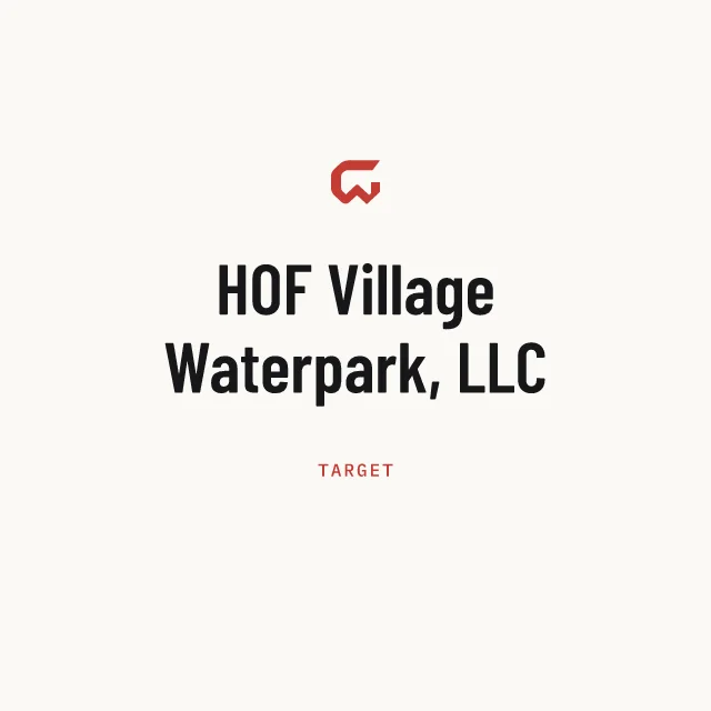 Target: HOF Village Waterpark, LLC