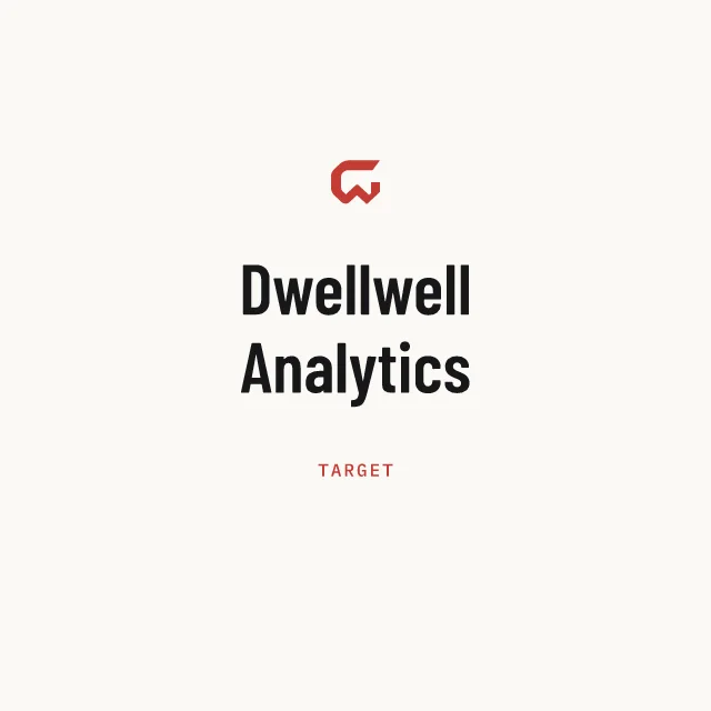Target: Dwellwell Analytics