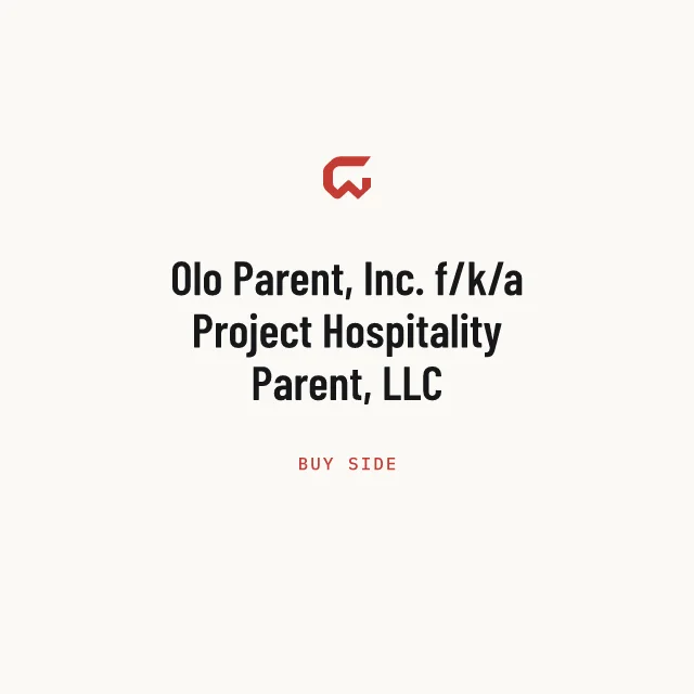 Buy side: Olo Parent, Inc. f/k/a Project Hospitality Parent, LLC