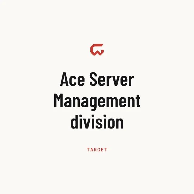 Target: Ace Server Management division