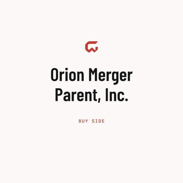 Buy side: Orion Merger Parent, Inc.