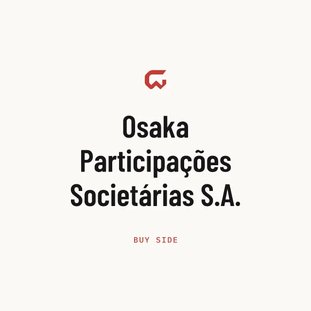 Buy side: Osaka Participações Societárias S.A.