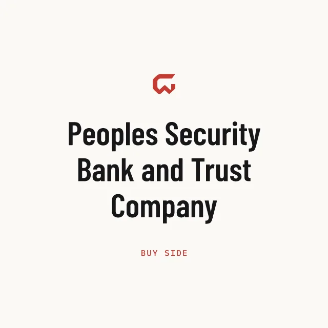 Buy side: Peoples Security Bank and Trust Company