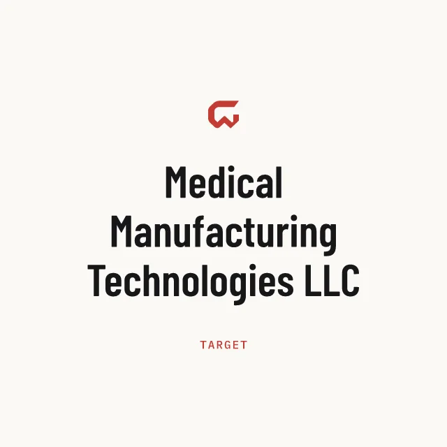 Target: Medical Manufacturing Technologies LLC