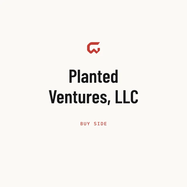 Buy side: Planted Ventures, LLC
