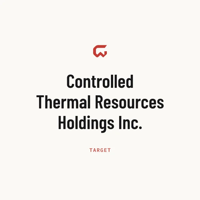 Target: Controlled Thermal Resources Holdings Inc.