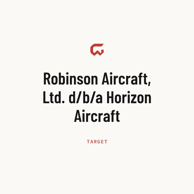 Target: Robinson Aircraft, Ltd. d/b/a Horizon Aircraft