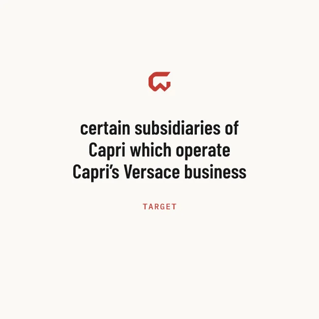 Target: certain subsidiaries of Capri which operate Capri’s Versace business