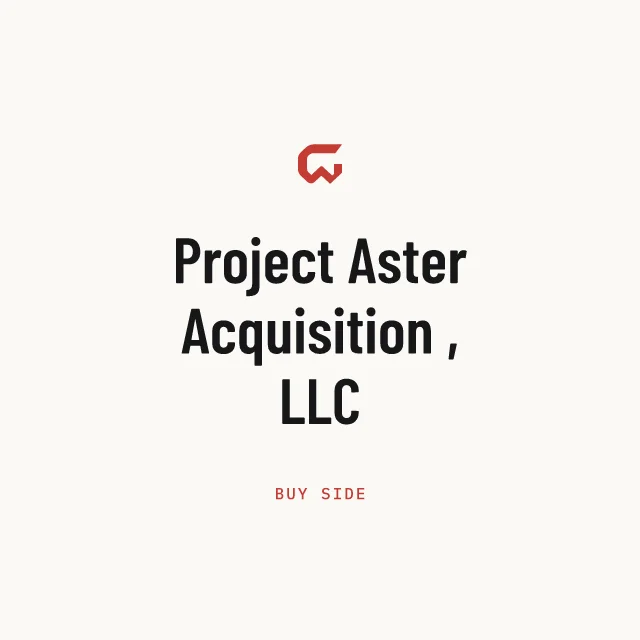 Buy side: Project Aster Acquisition , LLC
