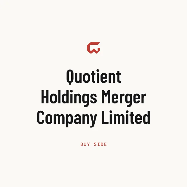 Buy side: Quotient Holdings Merger Company Limited