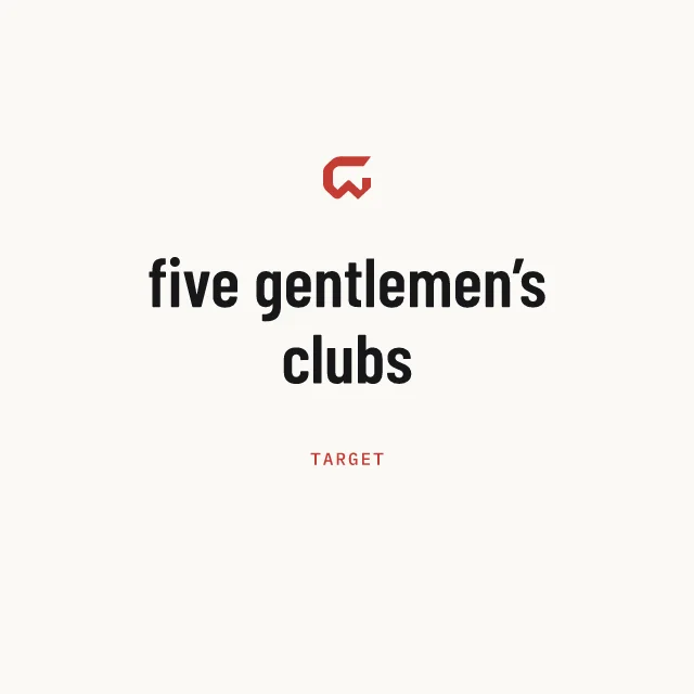 Target: five gentlemen’s clubs