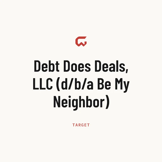 Target: Debt Does Deals, LLC (d/b/a Be My Neighbor)