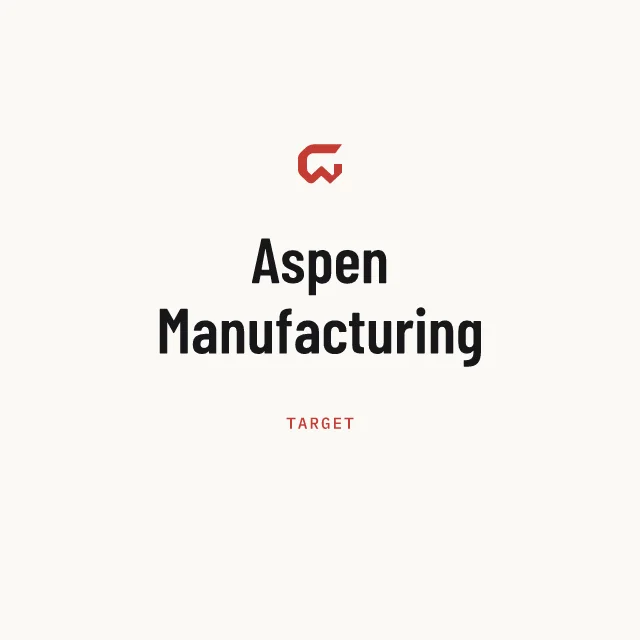 Target: Aspen Manufacturing