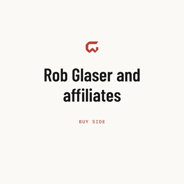 Buy side: Rob Glaser and affiliates