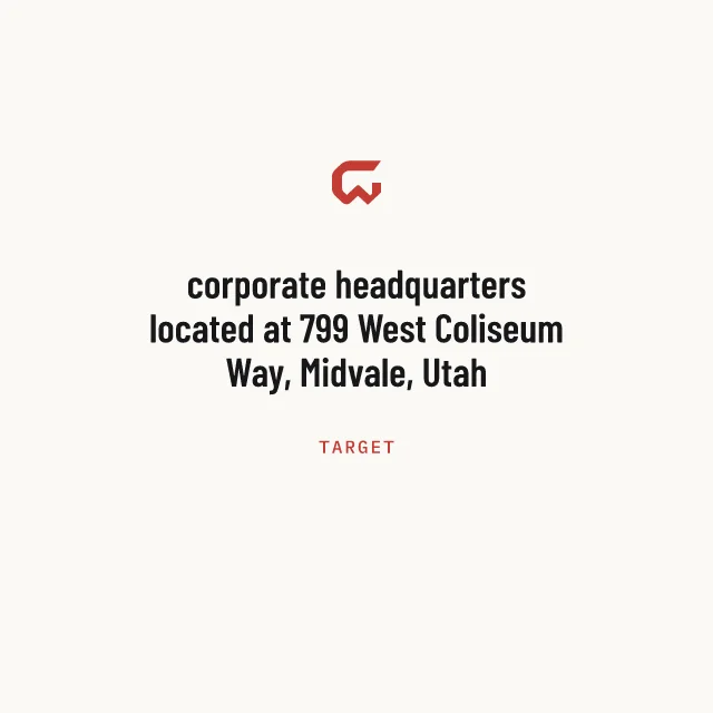 Target: corporate headquarters located at 799 West Coliseum Way, Midvale, Utah