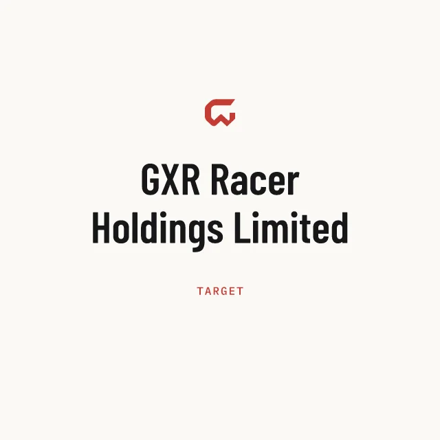 Target: GXR Racer Holdings Limited